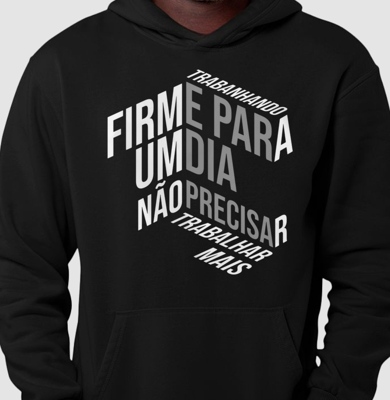 Trabalhando firme para um dia não precisar trabalhar mais.