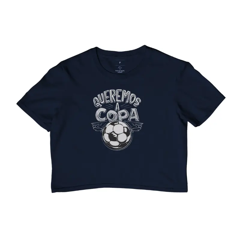 Cropped Queremos A Copa