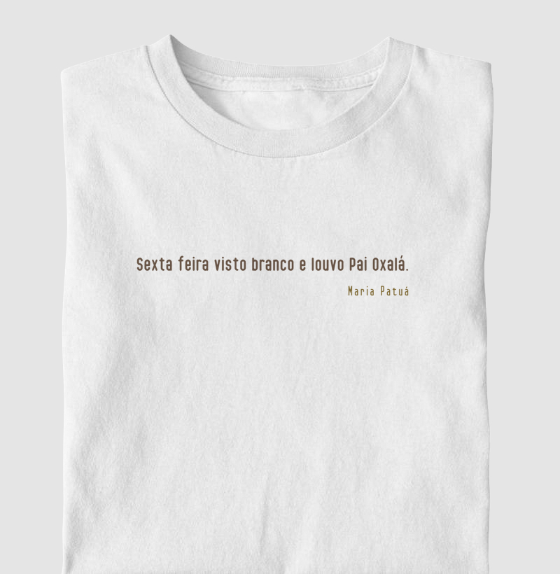Sexta Feira Visto o Branco e Louvo Oxalá