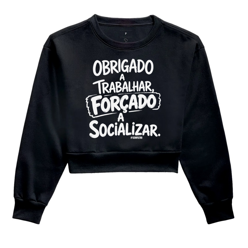 Obrigado a Trabalhar. Forçado a Socializar.