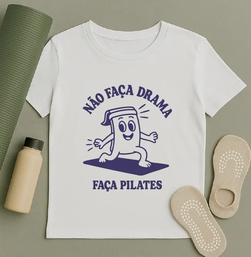 Não faça drama. Faça pilates.