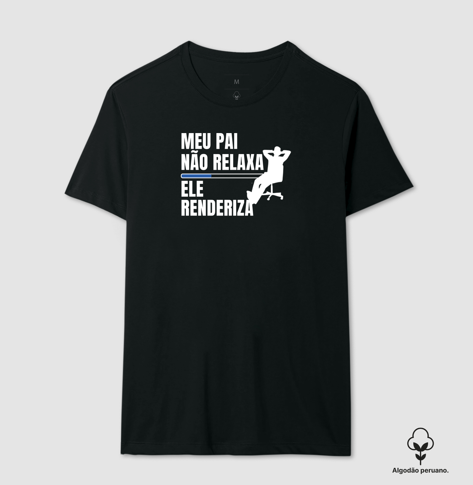 Meu pai não relaxa, ele renderiza.