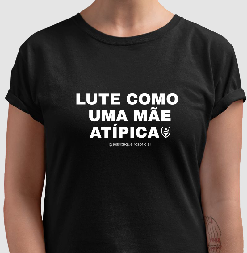 Lute como uma Mãe Atípica 2 - Camiseta