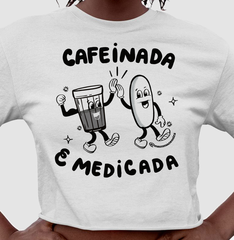 Cafeinada e Medicada