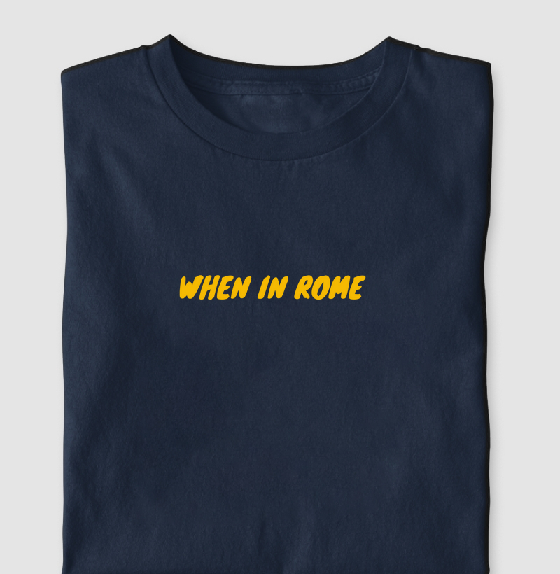Camiseta When in Rome
