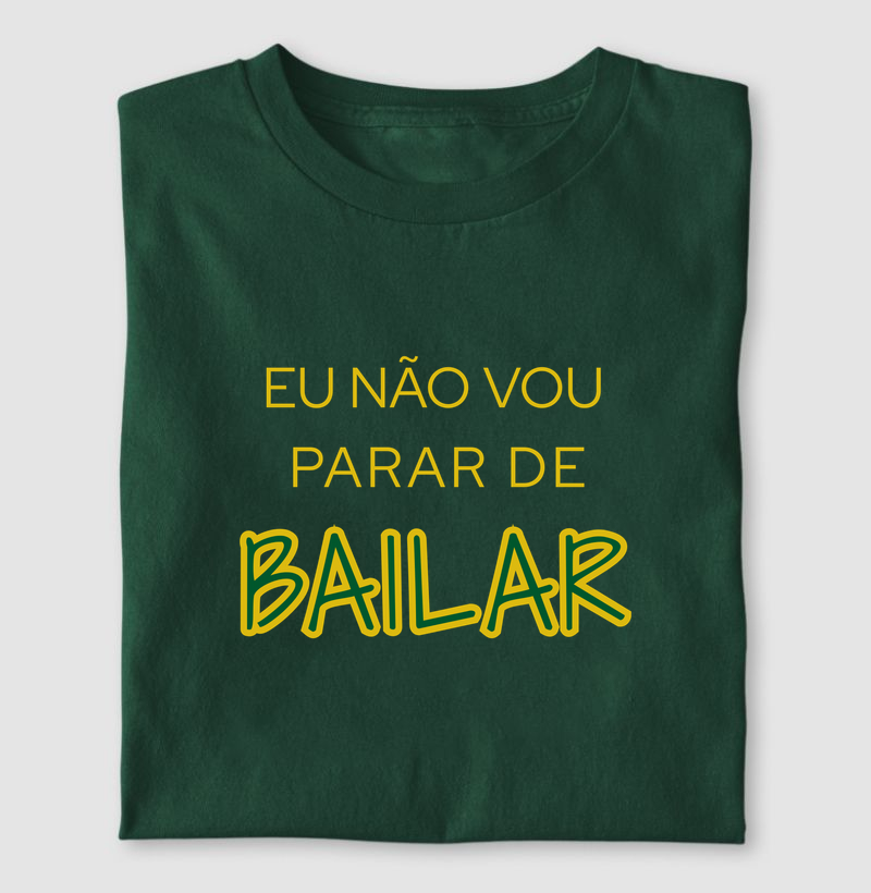 Eu Não Vou Parar de Bailar