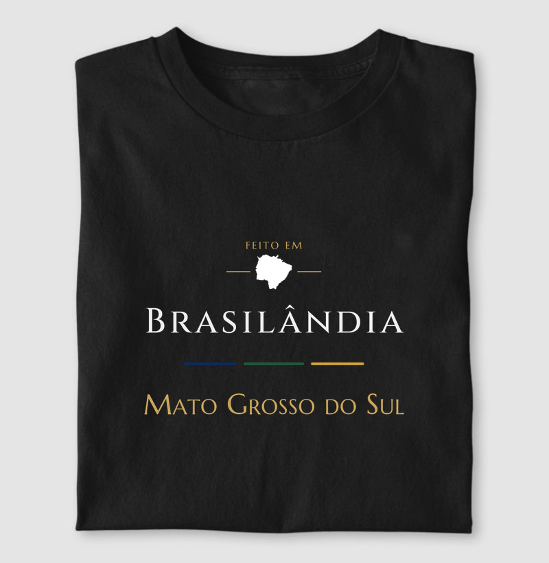 Feito em Brasilândia MS - Camiseta
