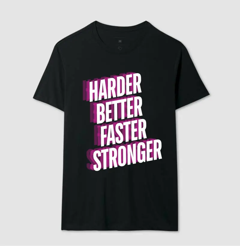 Harder Better Faster Stronger