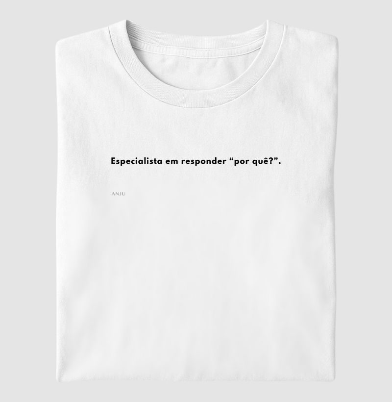 Especialista em responder Por que?