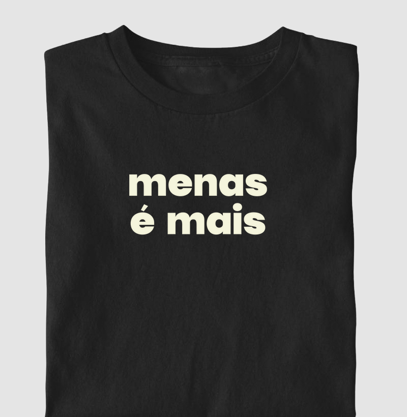 Menas é mais