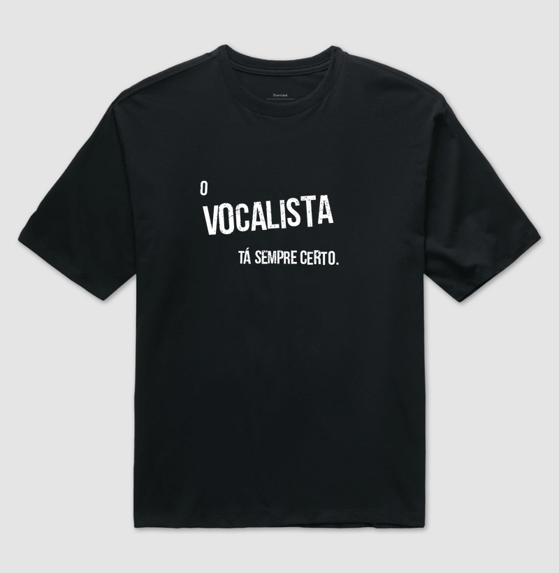 O Vocalista Tá Sempre Certo.