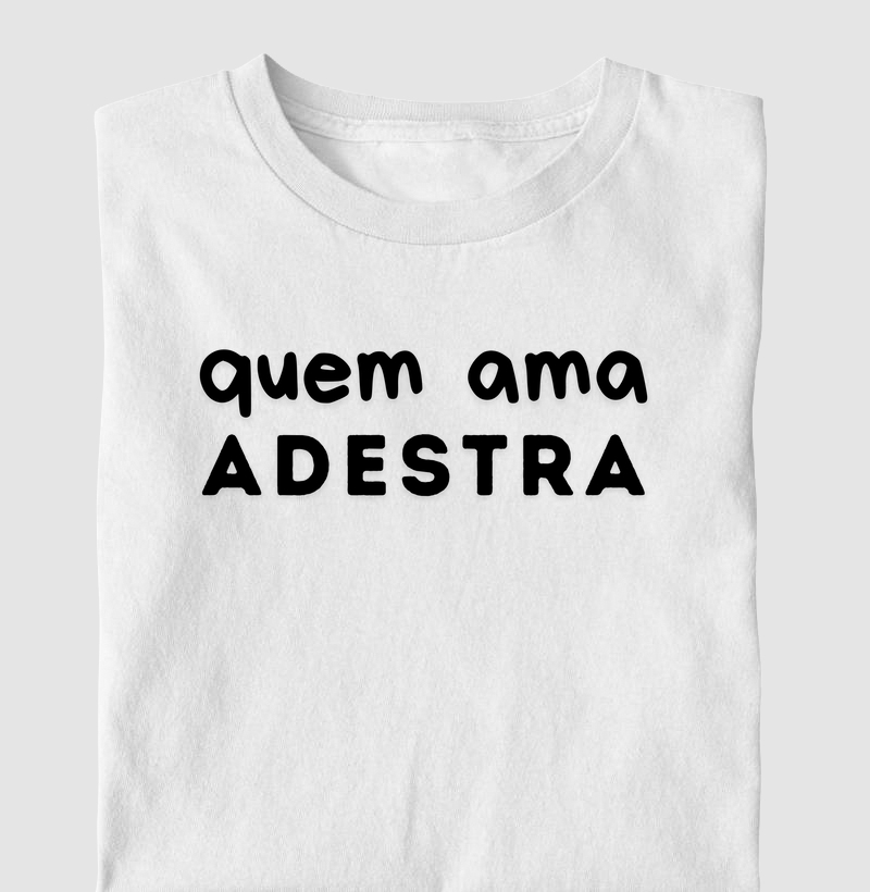 Quem ama adestra