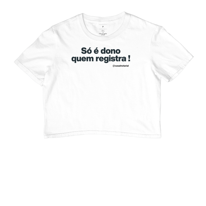 Camiseta só é dono quem registra!