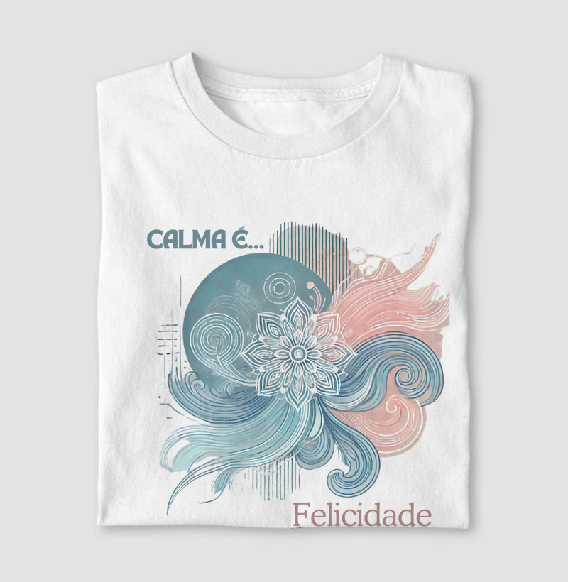 Calma é Felicidade