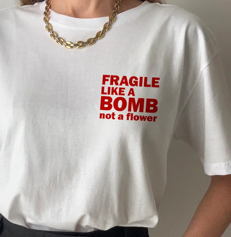 Fragile like a Bomb - not a flower