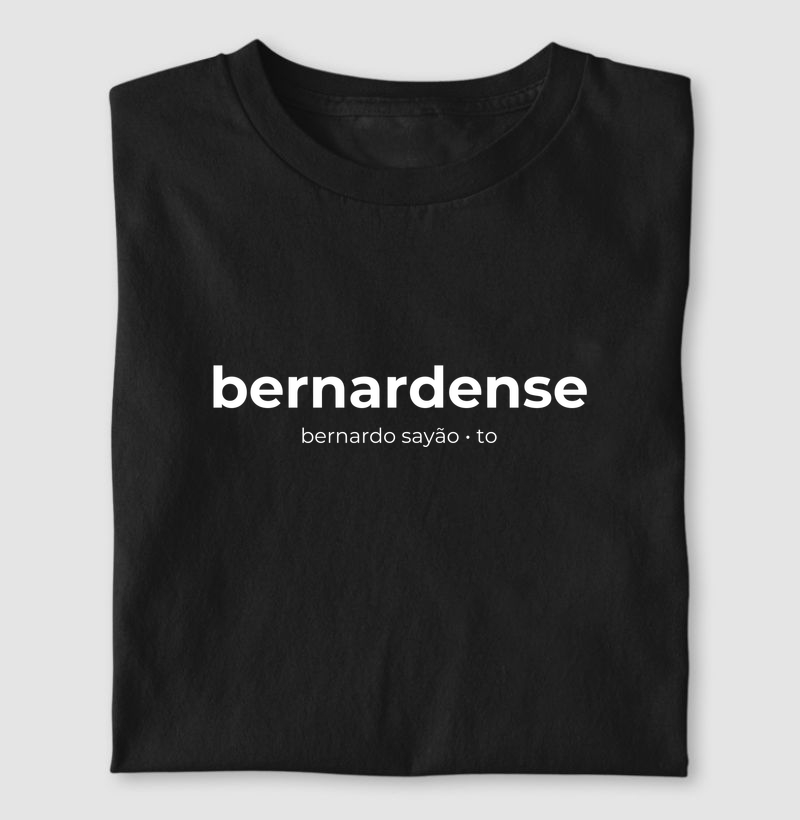 Bernardense | Gentílico TO - Camiseta