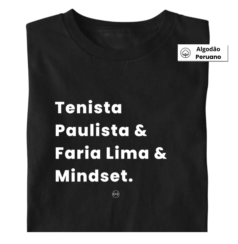 Tenista & Paulista & Faria Lima & Mindset