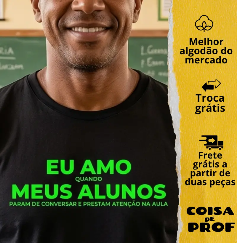Camiseta Eu Amo Quando Meus Alunos