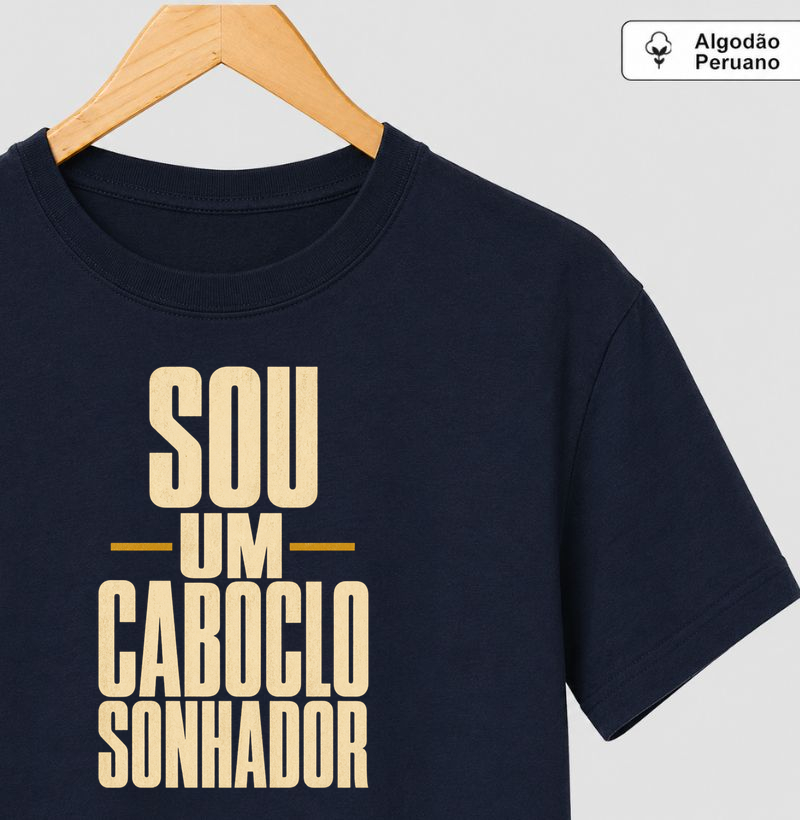Sou um caboclo sonhador