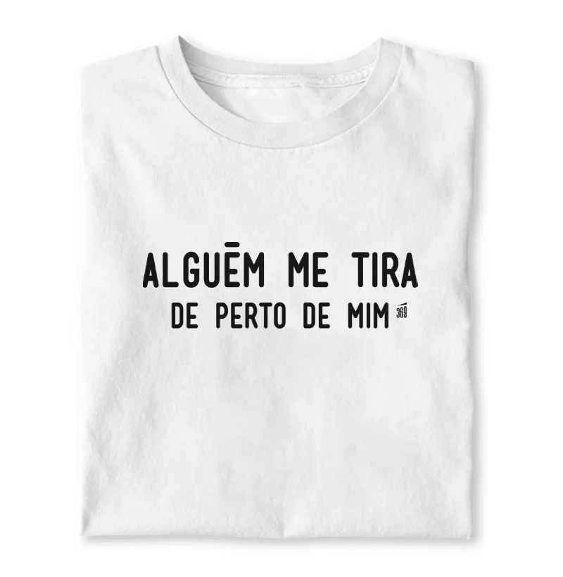 Alguém me tira de perto de mim