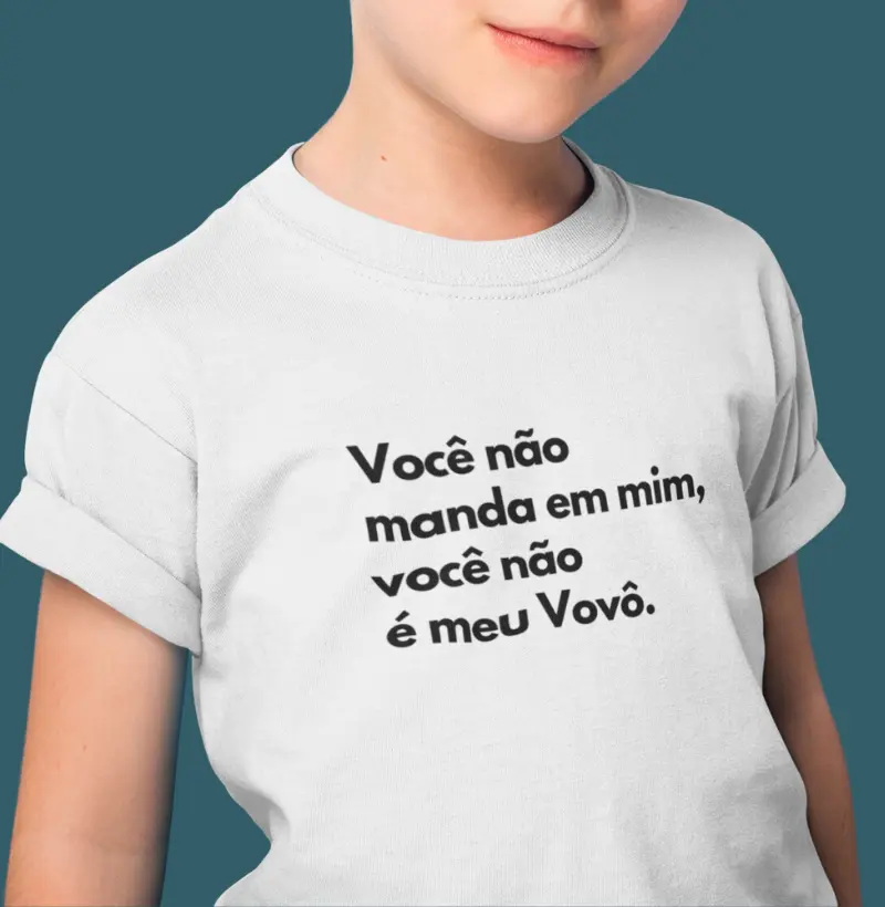 Você não manda em mim, você não é meu Vovô. (infantil)