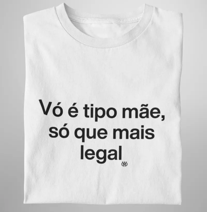 Vó é tipo mãe, só que mais legal