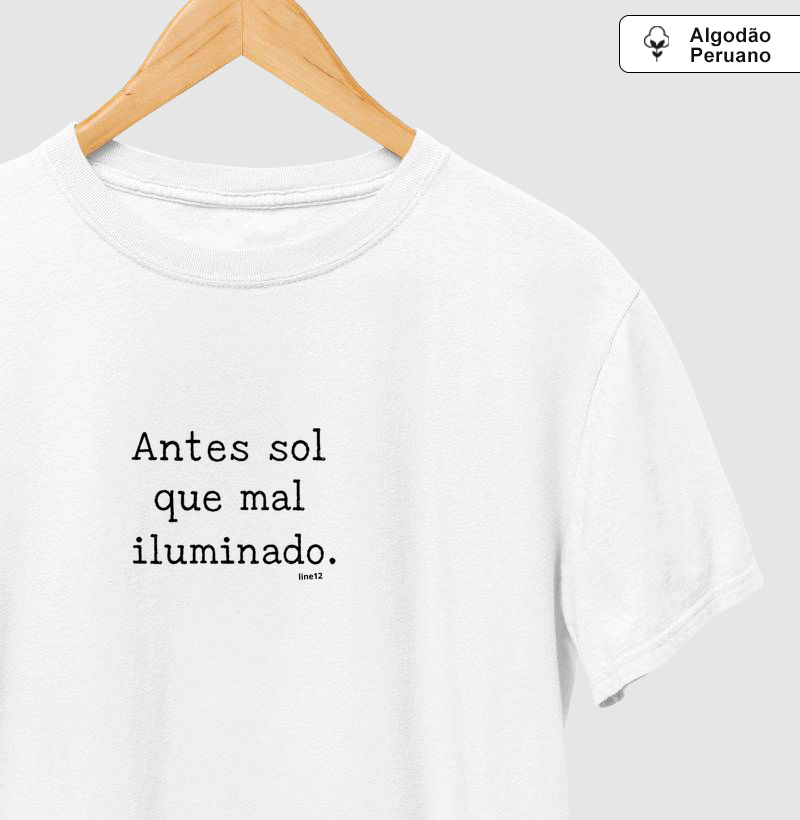 ANTES SOL DO QUE MAL ILUMINADO
