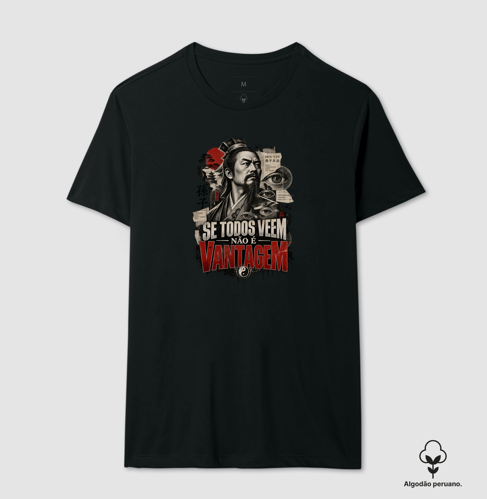 Sun Tzu - Se Todos Veem, Não é Vantagem - Camiseta Algodão Peruano