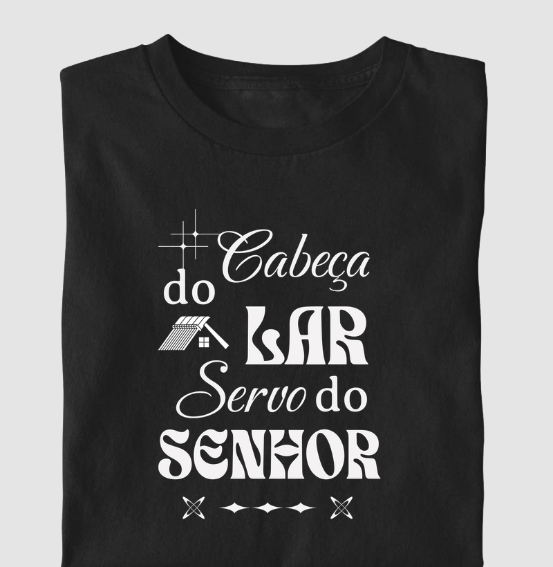 Camiseta Masculina Cabeça do Lar, Servo do Senhor