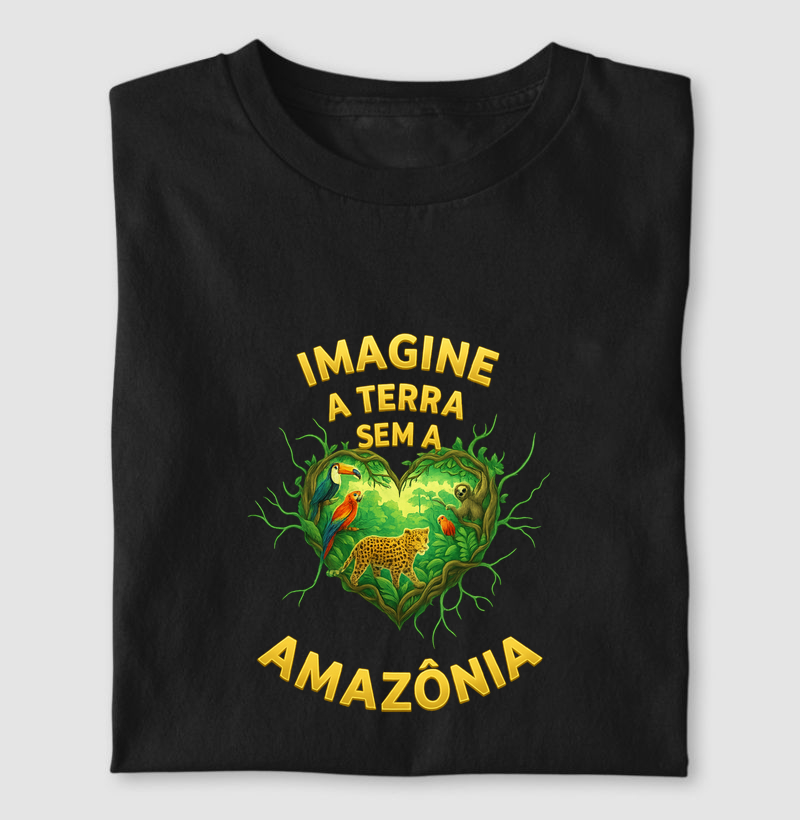 Imagine a Terra sem a Amazônia