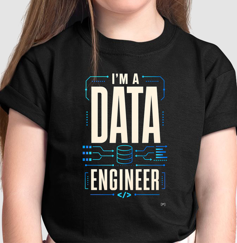 Camiseta infantil I’m a Data Engineer