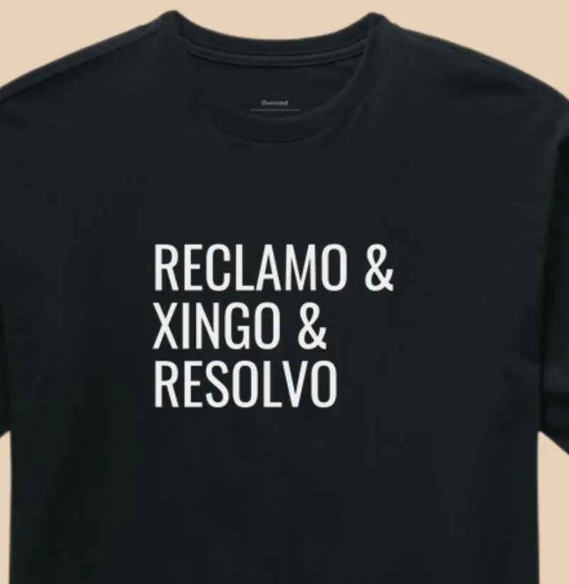 Reclamo, Xingo e Resolvo