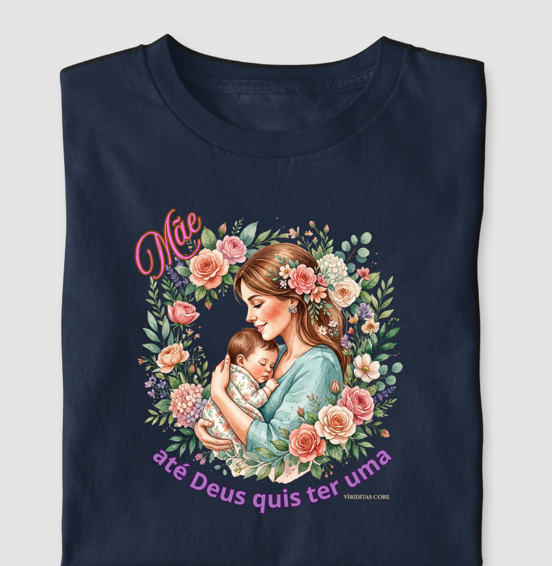 Mãe: até Deus quis ter uma 3