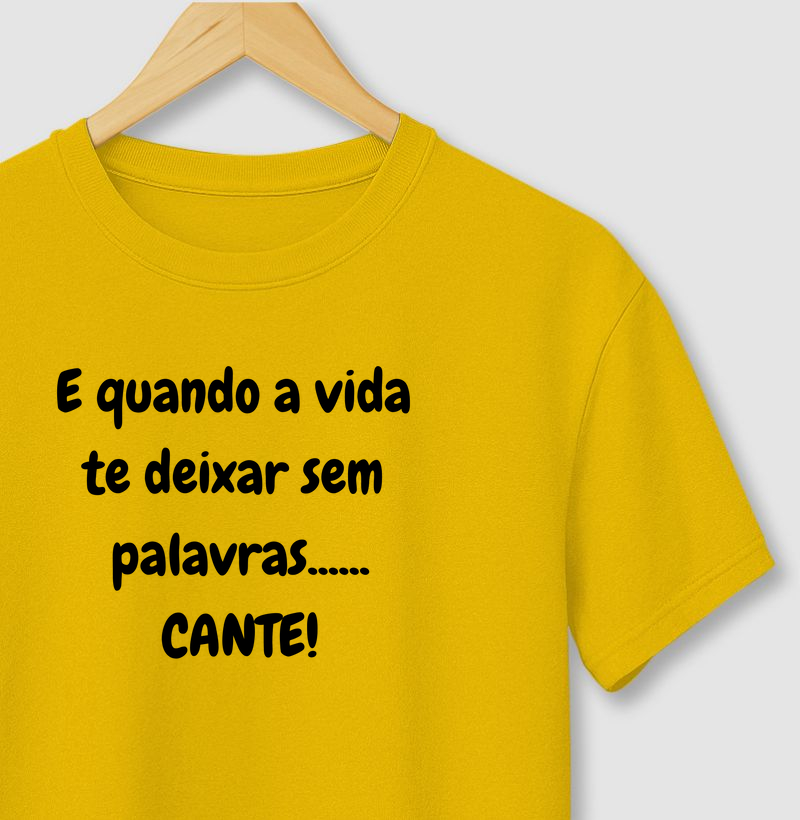 E QUANDO A VIDA TE DEIXAR SEM PALAVRAS...CANTE!