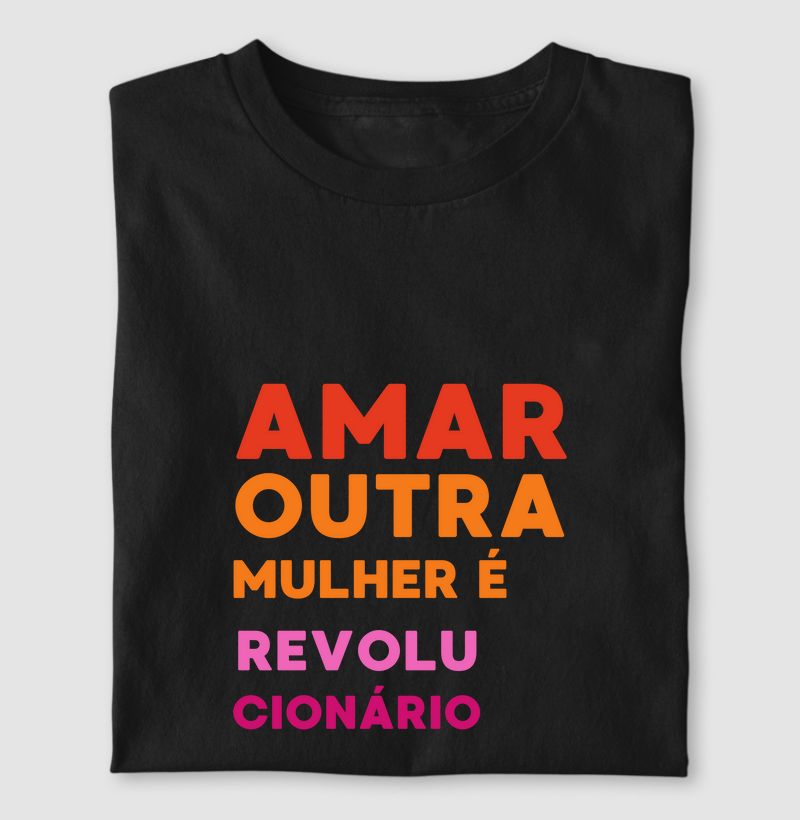 AMAR OUTRA MULHER É REVOLUCIONÁRIO