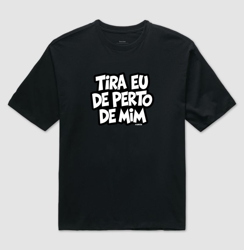 Tira Eu de Perto de Mim