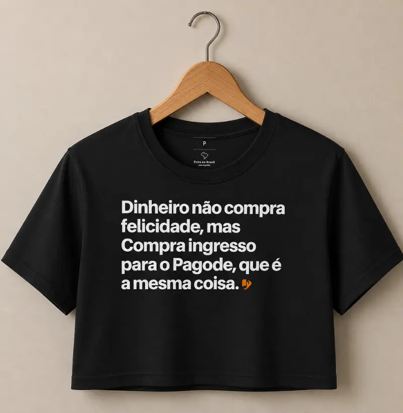 Dinheiro não compra felicidade, mas Compra ingresso para o Pagode, que é a mesma coisa.