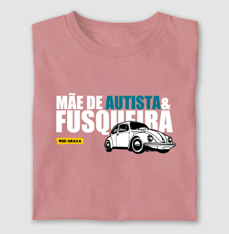 Mãe de Autista & fusqueira