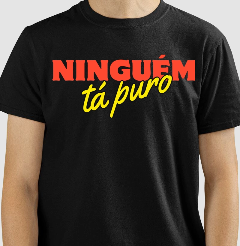 Ninguém tá puro