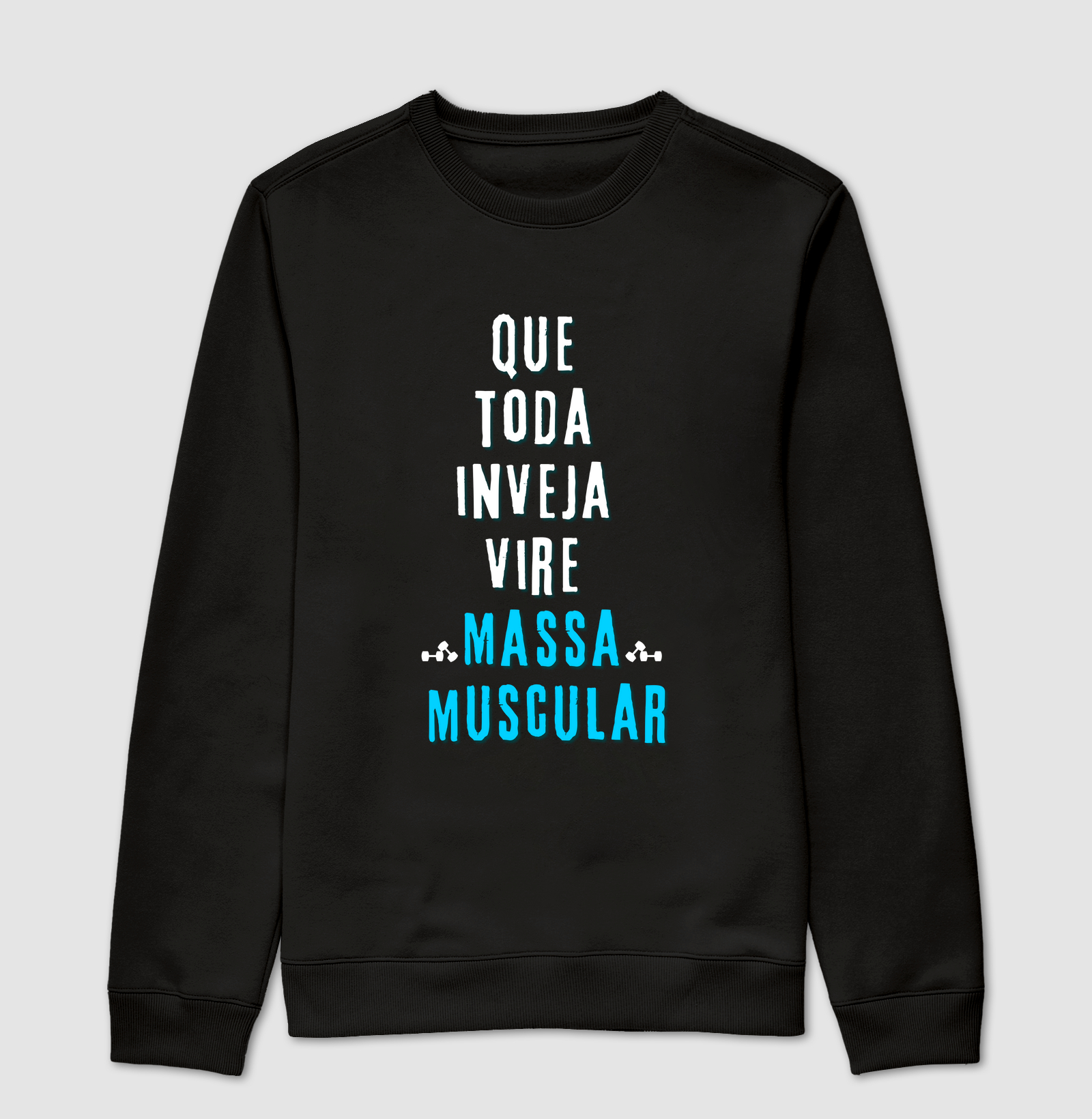 Que toda inveja vire massa muscular