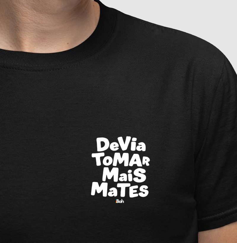 Devia tomar mais mates - bolso