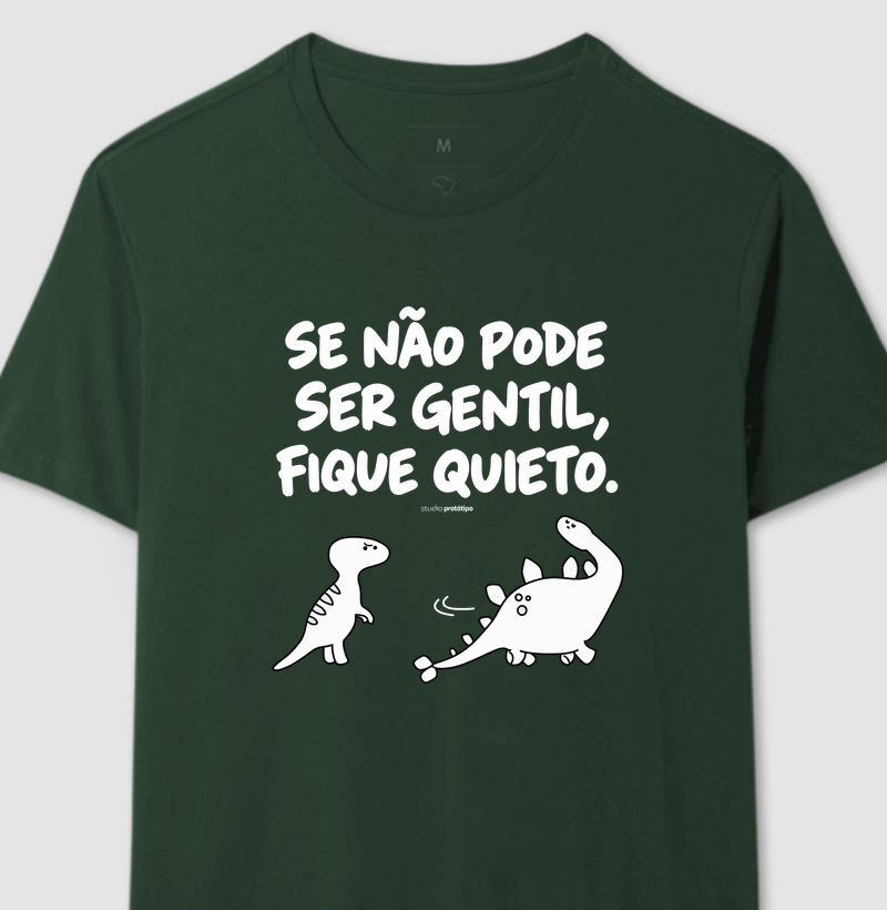 Se Não Pode Ser Gentil, Fique Quieto