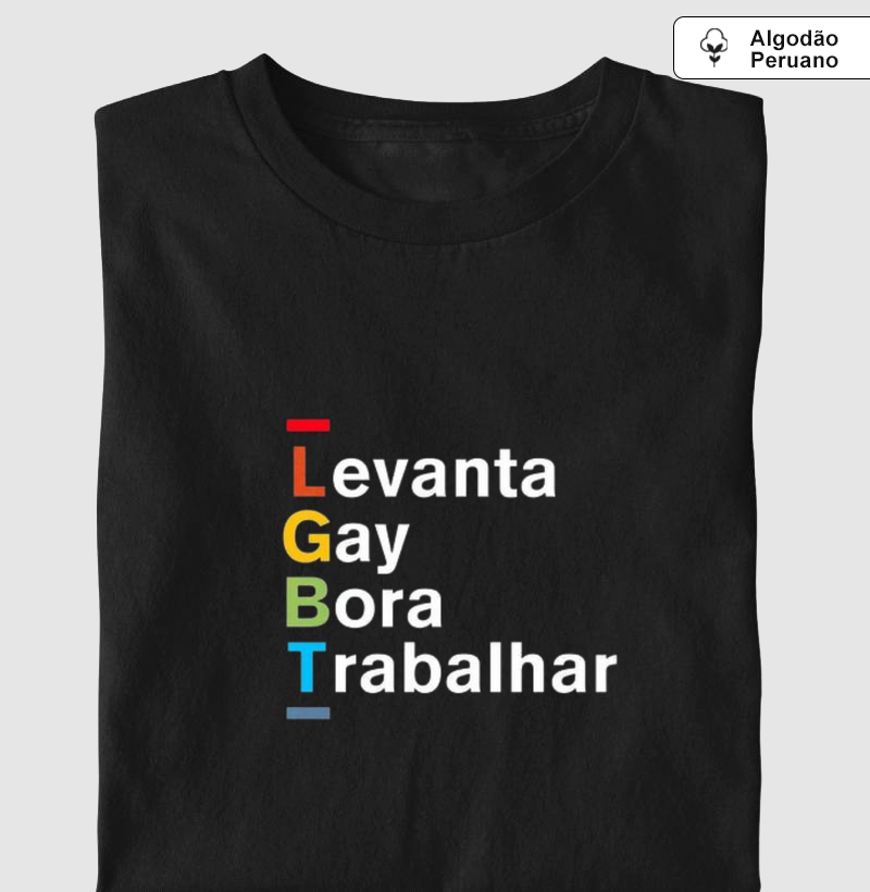 Levanta Gay Bora Trabalhar