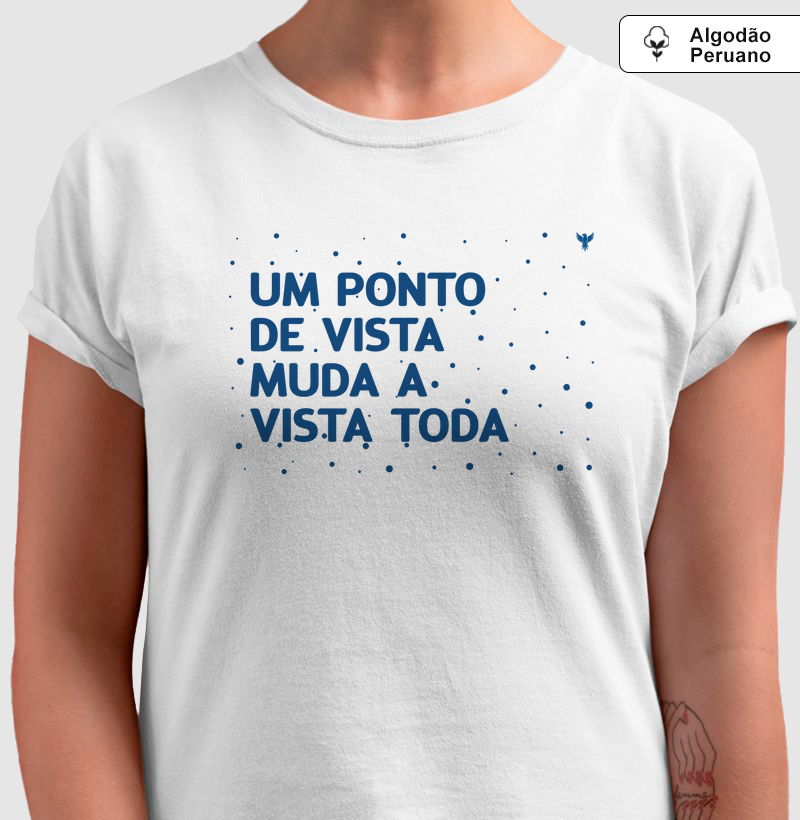 Um ponto de vista muda a vista toda