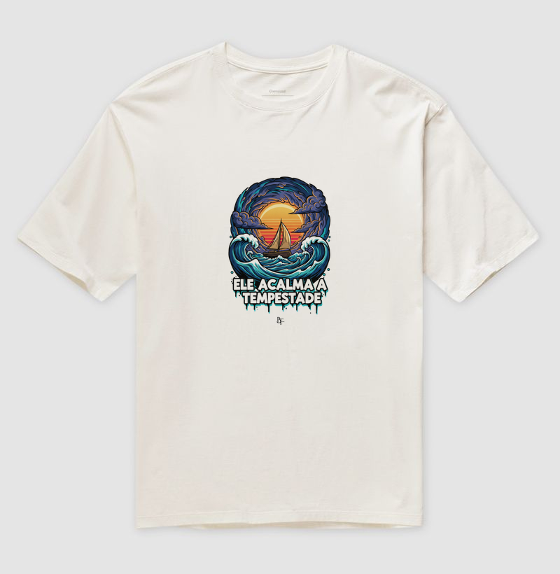 Ele acalma a tempestade  - Camiseta Oversized