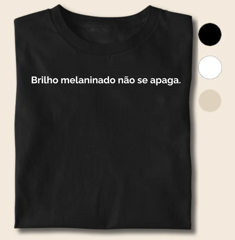 Brilho Melaninado Não Se Apaga