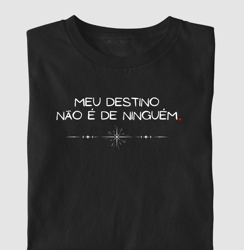 Meu destino é meu.