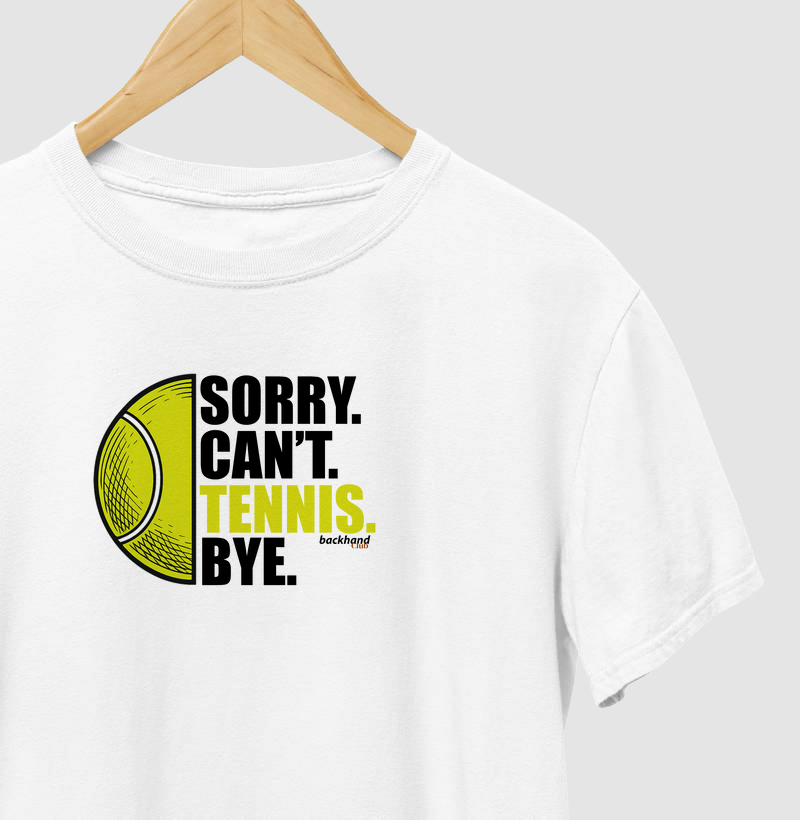 Sorry, Can't, Tennis, Bye. - Ilustrada