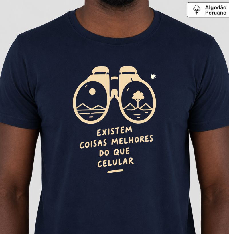 Existem coisas melhores do que celular - Camiseta Algodão Peruano