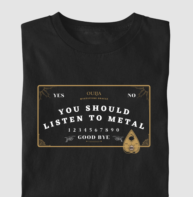 You should listen to Metal
